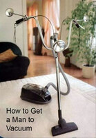 How to get a Man to Vacuum