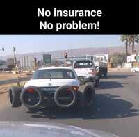 No Insurance - No Problem